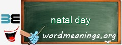 WordMeaning blackboard for natal day